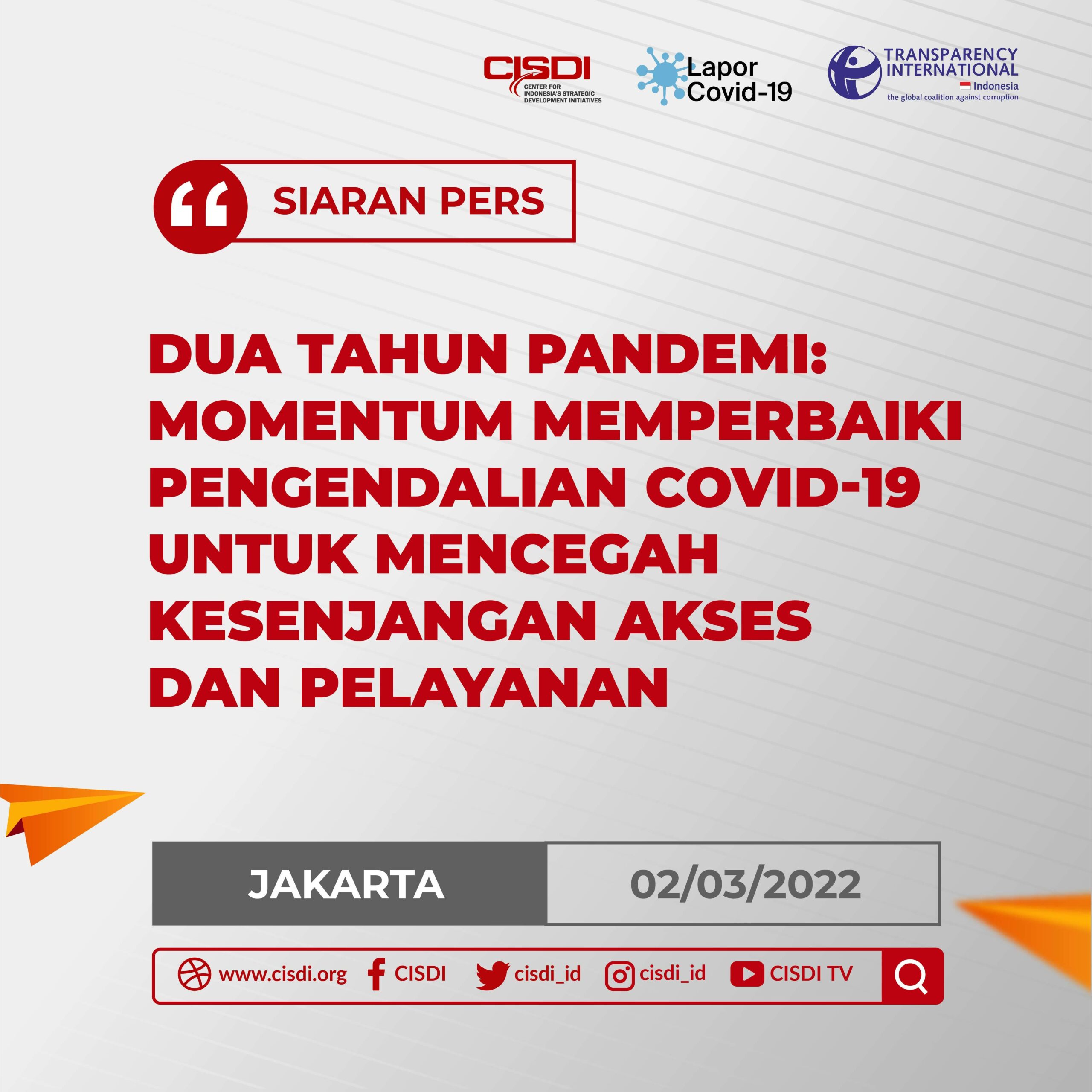 Dua Tahun Pandemi: Momentum Memperbaiki Pengendalian COVID-19 untuk Mencegah Kesenjangan Akses dan Pelayanan