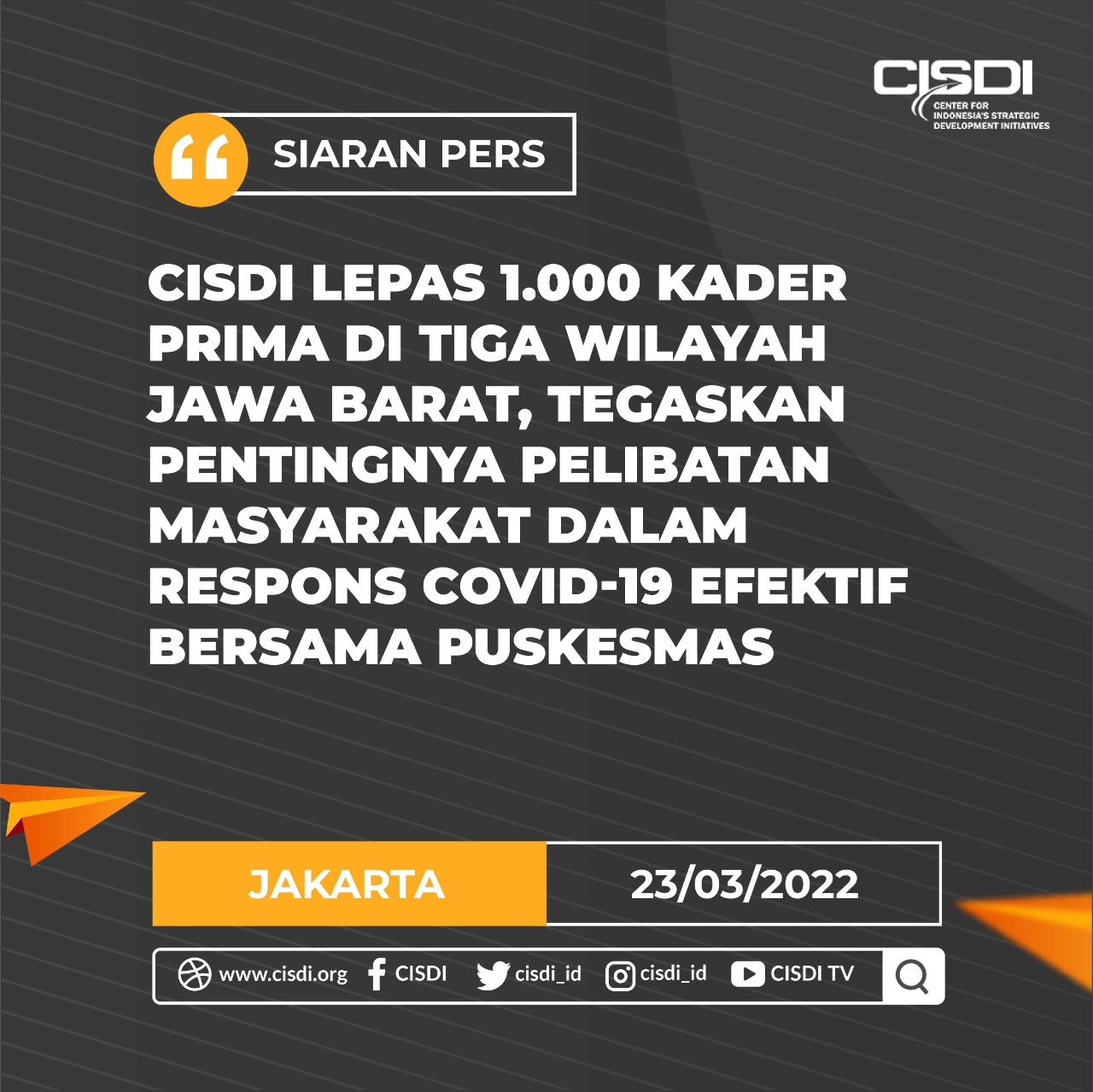 Center for Indonesia’s Strategic Development Initiatives (CISDI) melepas seribu kader melalui seremoni Pelepasan Seribu Kader PRIMA: Jangkau yang Tertinggal, Rangkul yang Rentan pada Rabu (23/3). Kegiatan ini menandakan dimulainya pelibatan kader kesehatan profesional dalam program Pencerah Nusantara Puskesmas Responsif-Inklusif, Masyarakat Aktif Bermakna (PN-PRIMA).