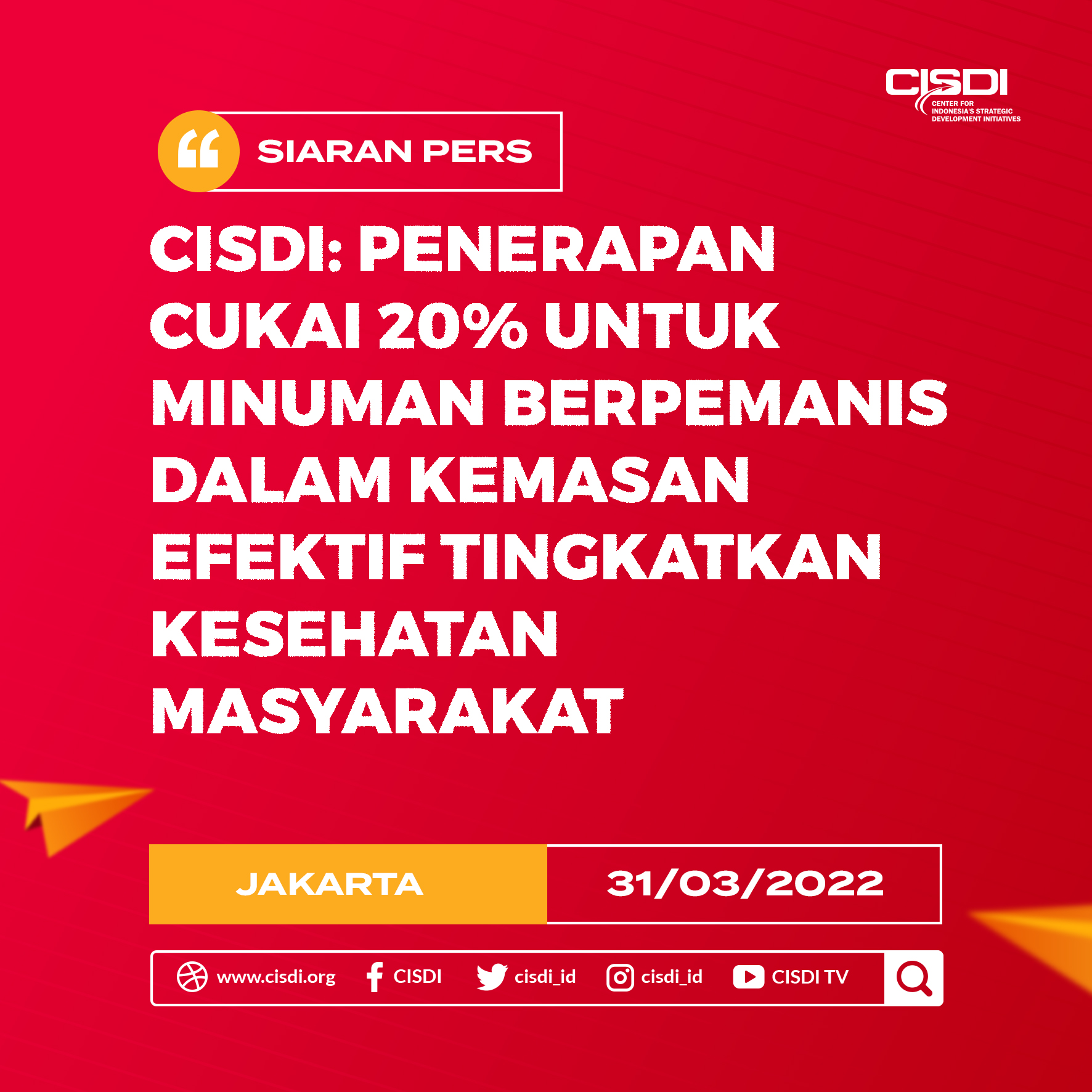 Center for Indonesia’s Strategic Development Initiatives (CISDI) meluncurkan ringkasan kebijakan Urgensi Implementasi Kebijakan Cukai Minuman Berpemanis dalam Kemasan (MBDK) di Indonesia pada Kamis (31/3).