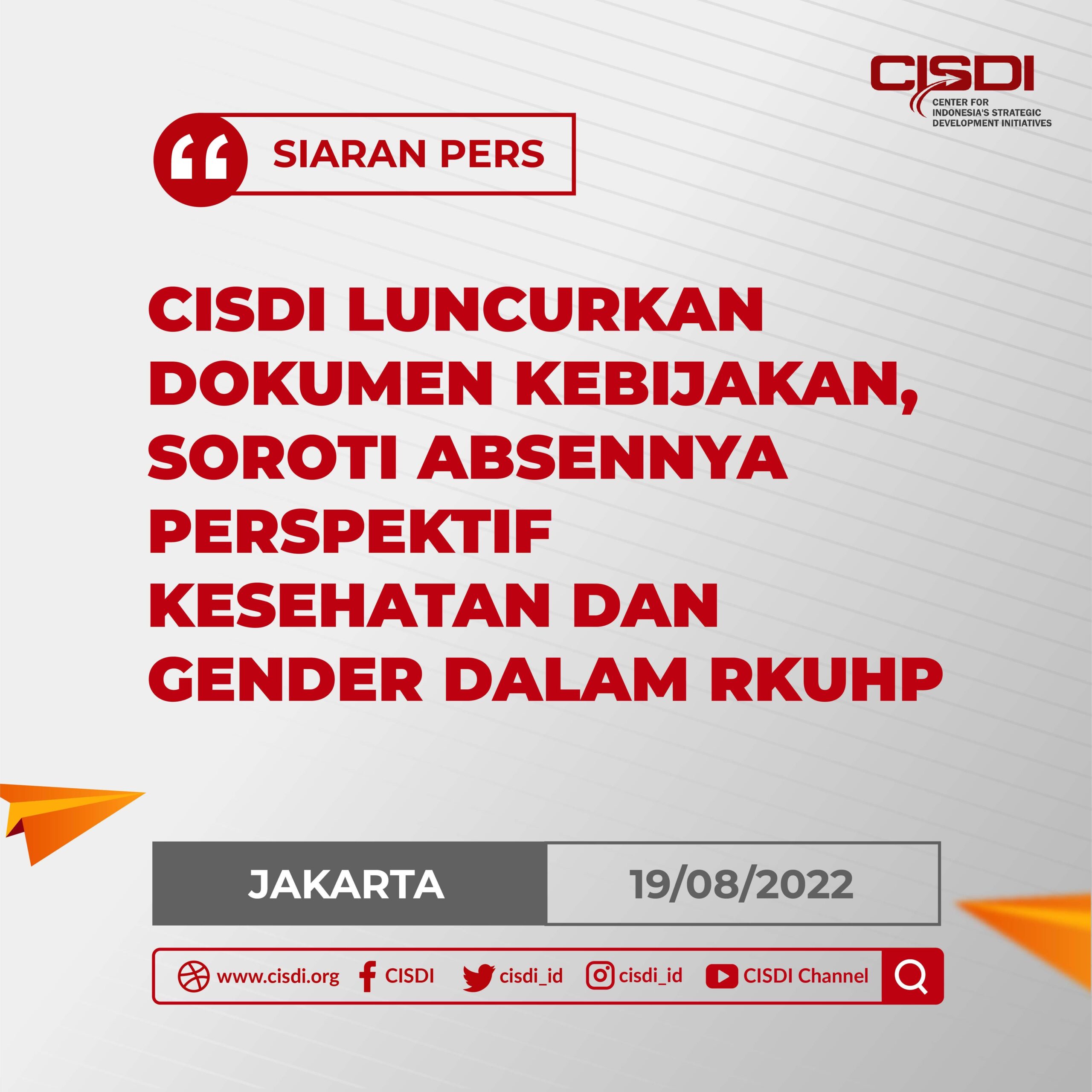 CISDI Luncurkan Dokumen Kebijakan, Soroti Absennya Perspektif Kesehatan dan Gender dalam RKUHP