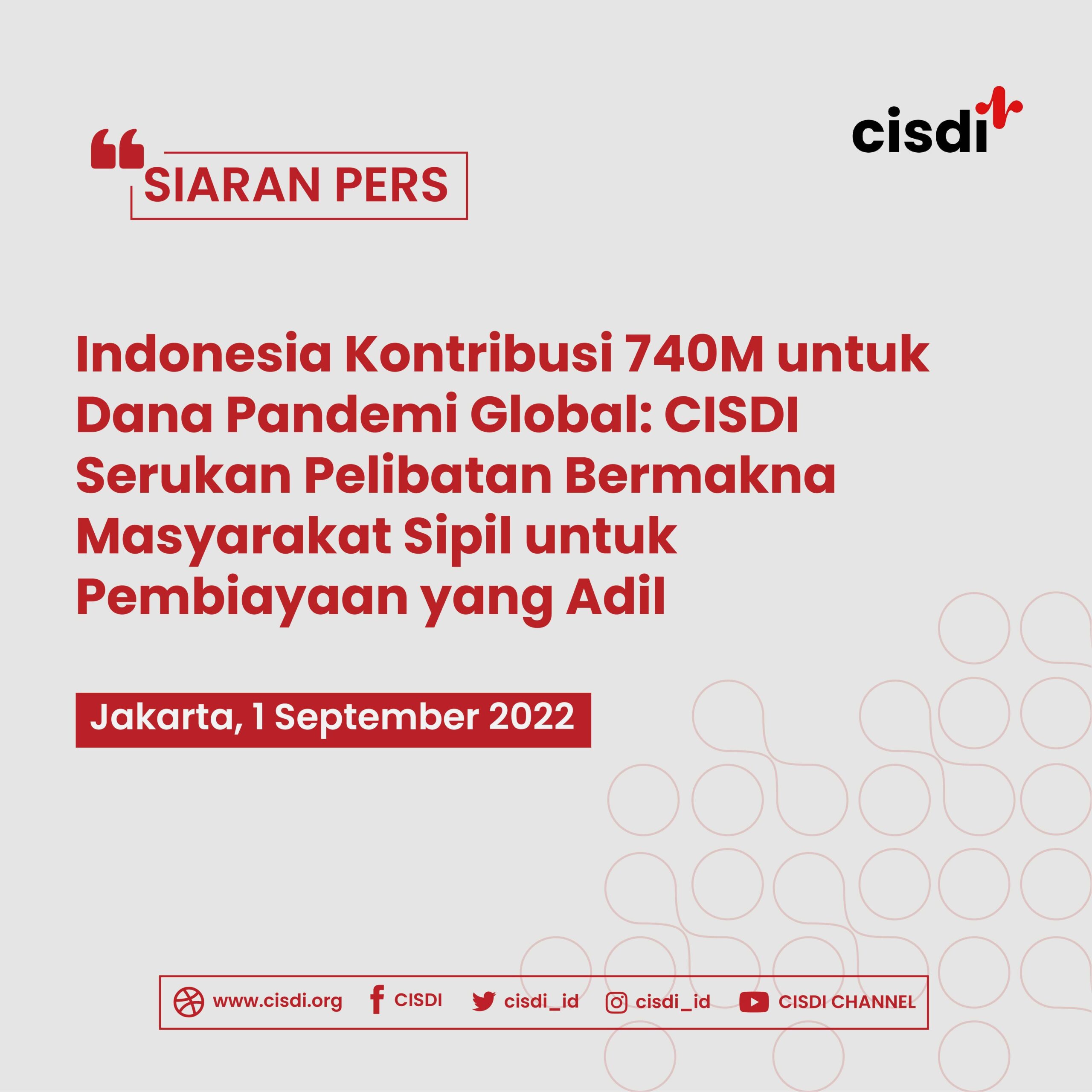 220901_Siaran Pers_Indonesia Kontribusi 740M untuk Dana Pandemi Global: CISDI Serukan Pelibatan Bermakna Masyarakat Sipil untuk Pembiayaan yang Adil
