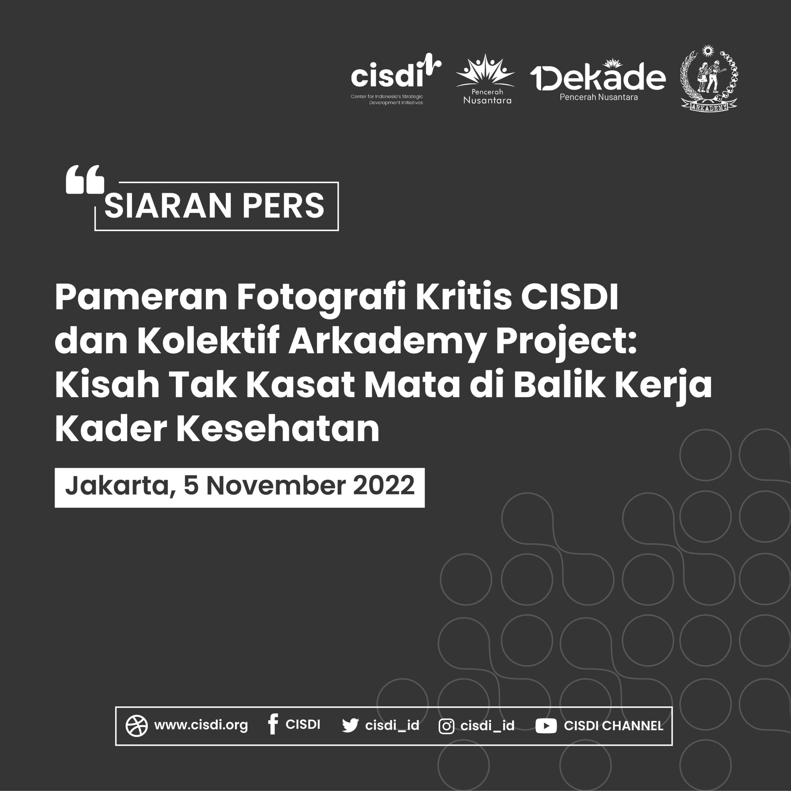Pameran Fotografi Kritis CISDI dan Kolektif Arkademy Project: Kisah Tak Kasat Mata di Balik Kerja Kader Kesehatan