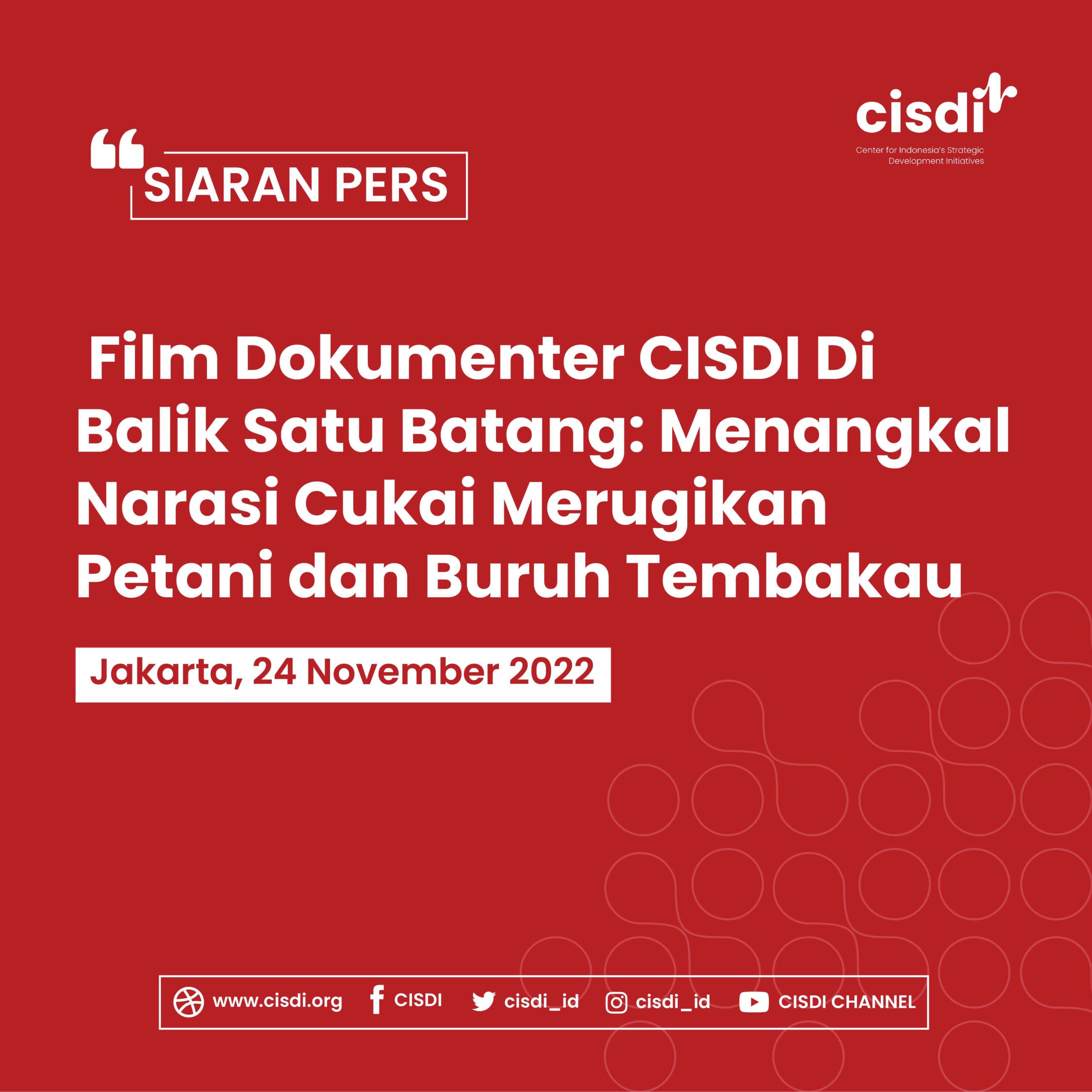 221124_Siaran Pers_Film Dokumenter CISDI Di Balik Satu Batang Menangkal Narasi Cukai Merugikan Petani dan Buruh Tembakau