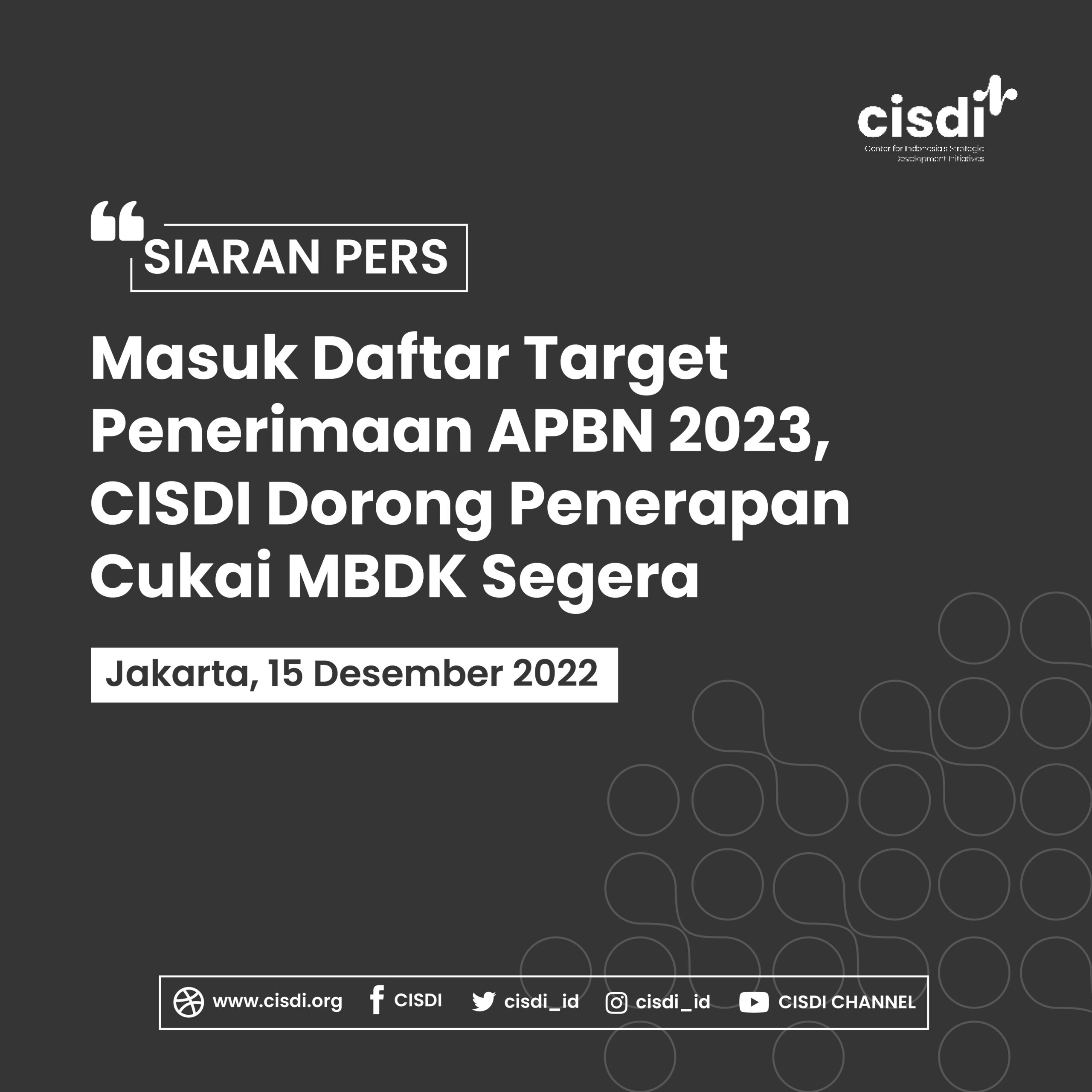 221215_Siaran Pers_Masuk Daftar Target Penerimaan APBN 2023, CISDI Dorong Penerapan Cukai MBDK Segera